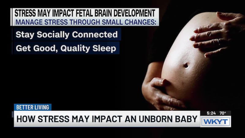 Better Living: How stress may impact an unborn baby